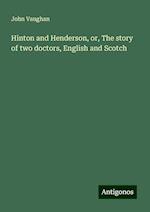 Hinton and Henderson, or, The story of two doctors, English and Scotch