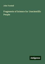 Fragments of Science for Unscientific People