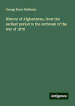 History of Afghanistan, from the earliest period to the outbreak of the war of 1878