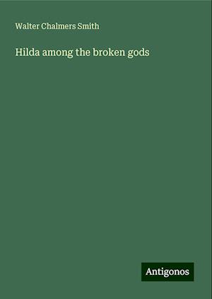 Hilda among the broken gods