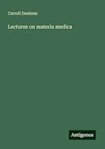 Lectures on materia medica