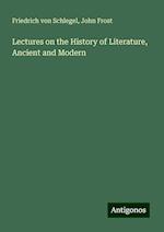 Lectures on the History of Literature, Ancient and Modern