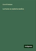 Lectures on materia medica