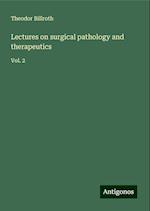 Lectures on surgical pathology and therapeutics