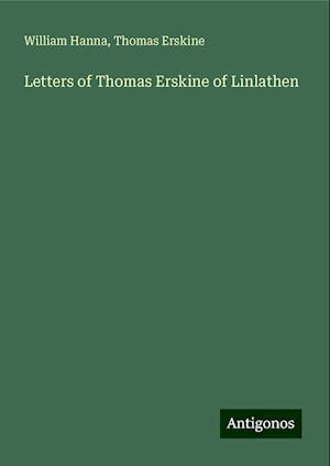 Letters of Thomas Erskine of Linlathen