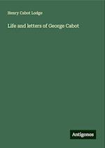 Life and letters of George Cabot