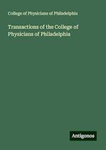 Transactions of the College of Physicians of Philadelphia