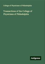 Transactions of the College of Physicians of Philadelphia