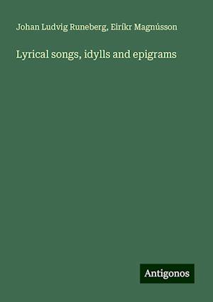 Lyrical songs, idylls and epigrams