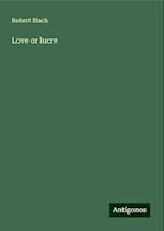 Love or lucre