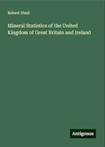 Mineral Statistics of the United Kingdom of Great Britain and Ireland