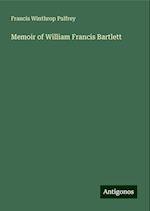 Memoir of William Francis Bartlett