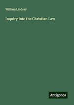 Inquiry into the Christian Law