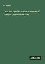 Temples, Tombs, and Monuments of Ancient Greece and Rome