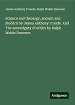 Science and theology, ancient and modern by James Anthony Froude. And The sovereignty of ethics by Ralph Waldo Emerson