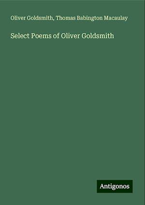 Select Poems of Oliver Goldsmith