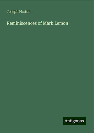 Reminiscences of Mark Lemon