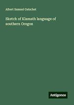 Sketch of Klamath language of southern Oregon