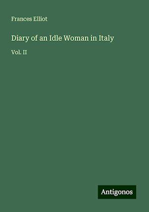 Diary of an Idle Woman in Italy