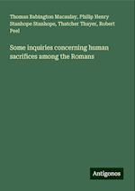 Some inquiries concerning human sacrifices among the Romans