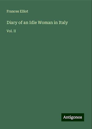 Diary of an Idle Woman in Italy