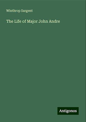 The Life of Major John Andre