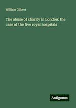 The abuse of charity in London: the case of the five royal hospitals