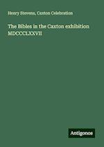 The Bibles in the Caxton exhibition MDCCCLXXVII