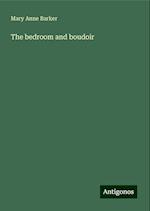 The bedroom and boudoir