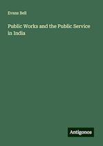 Public Works and the Public Service in India