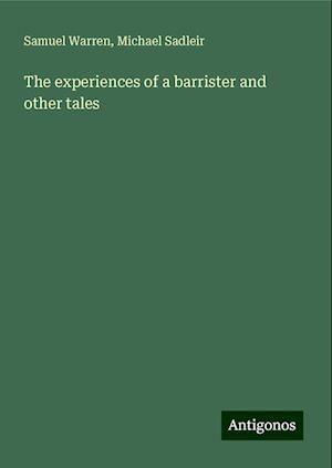 The experiences of a barrister and other tales