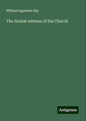 The double witness of the Church