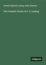 The Dramatic Works of G. E. Lessing