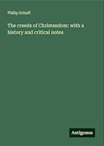 The creeds of Christendom: with a history and critical notes