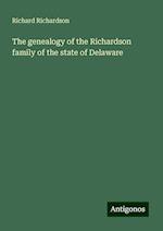 The genealogy of the Richardson family of the state of Delaware