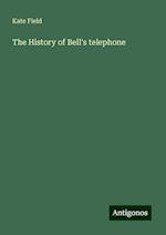 The History of Bell's telephone