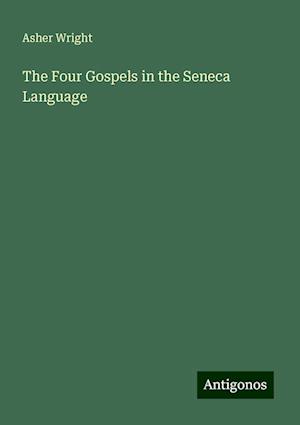 The Four Gospels in the Seneca Language