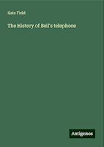 The History of Bell's telephone