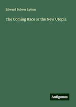 The Coming Race or the New Utopia