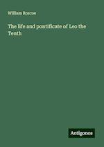 The life and pontificate of Leo the Tenth