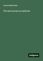 The microscope in medicine