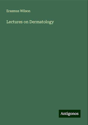 Lectures on Dermatology