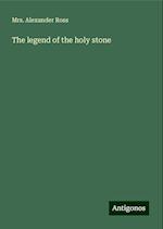 The legend of the holy stone