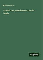 The life and pontificate of Leo the Tenth