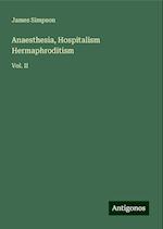 Anaesthesia, Hospitalism Hermaphroditism