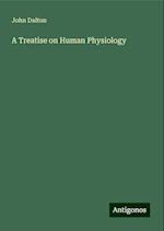 A Treatise on Human Physiology