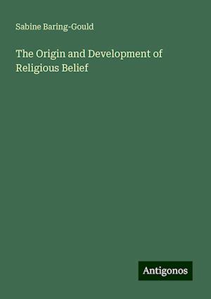 The Origin and Development of Religious Belief