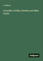 Fecundity Fertility, Sterility and Allied Topics