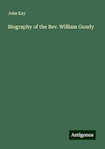 Biography of the Rev. William Gundy