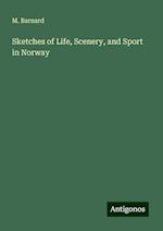 Sketches of Life, Scenery, and Sport in Norway